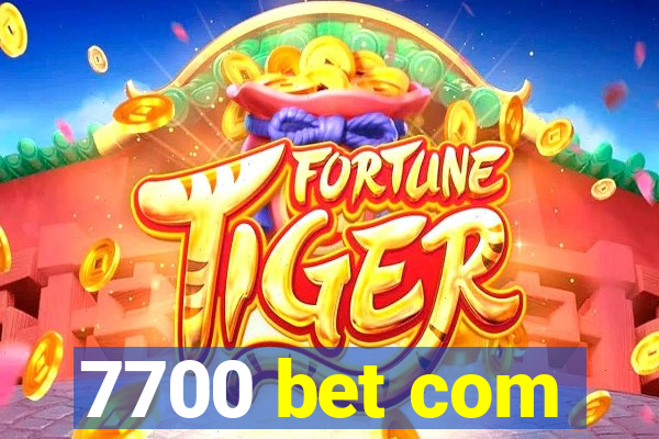 7700 bet com